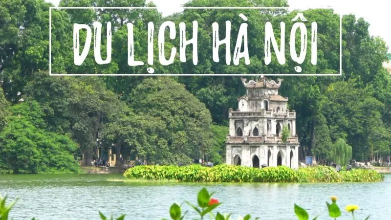 Du lịch Hà Nội lôi cuốn với những di tích văn hóa - lịch sử quý báu