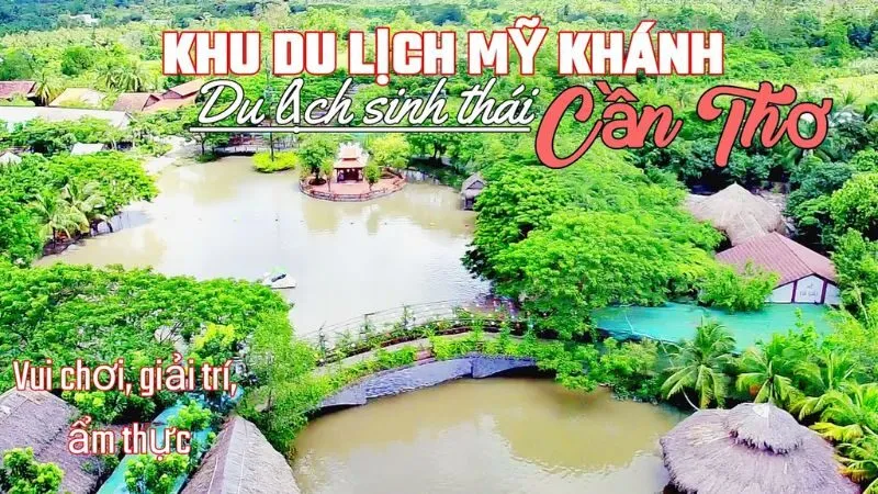 Khu du lịch sinh thái Mỹ Khánh khung cảnh thiên nhiên tuyệt đẹp